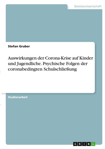 Produktbild: Auswirkungen der Corona-Krise auf Kinder und Jugendliche. Psychische Folgen der coronabedingten Schulschlie&szlig;ung
