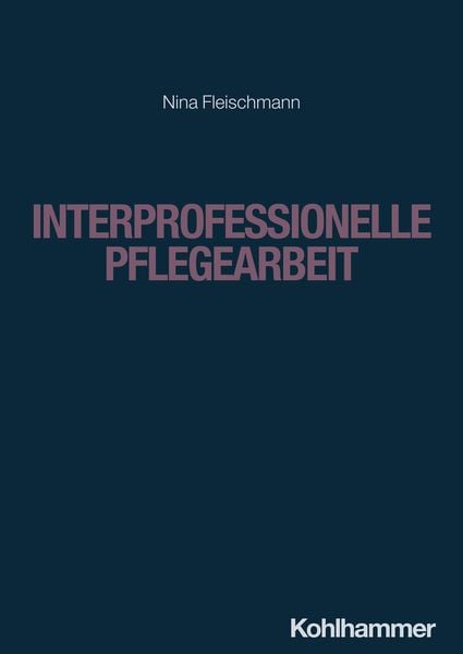 Produktbild: Interprofessionelle Pflegearbeit