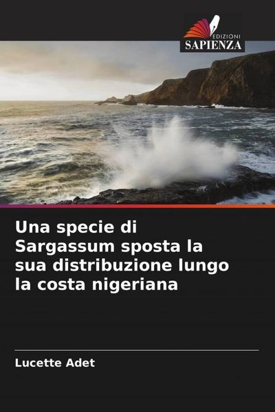 Produktbild: Una specie di Sargassum sposta la sua distribuzione lungo la costa nigeriana