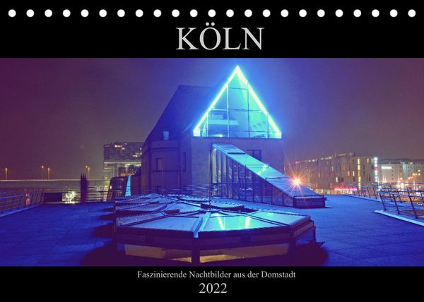 Produktbild: K&ouml;ln - Faszinierende Nachtbilder aus der Domstadt (Tischkalender 2022 DIN A5 quer)