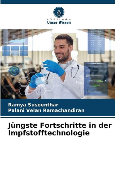 Produktbild: J&uuml;ngste Fortschritte in der Impfstofftechnologie