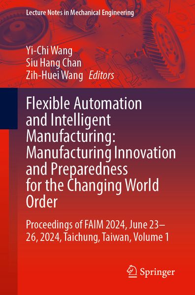 Produktbild: Flexible Automation and Intelligent Manufacturing: Manufacturing Innovation and Preparedness for the Changing World Order