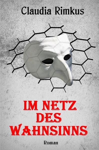 Im Netz des Wahnsinns, Taschenbuch von Claudia Rimkus, Epubli, 978-3-7450-3810-1