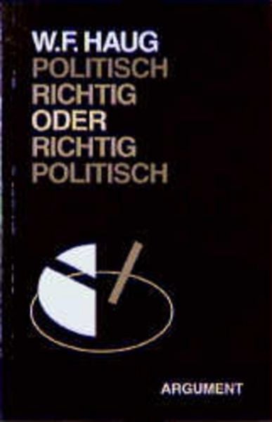 Argument Verlag mit Ariadne Politisch richtig oder richtig politisch
