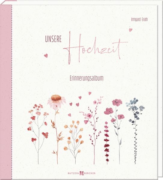 Unsere Hochzeit, Sonstige von Irmgard Erath, Butzon & Bercker, 978-3-7666-3874-8
