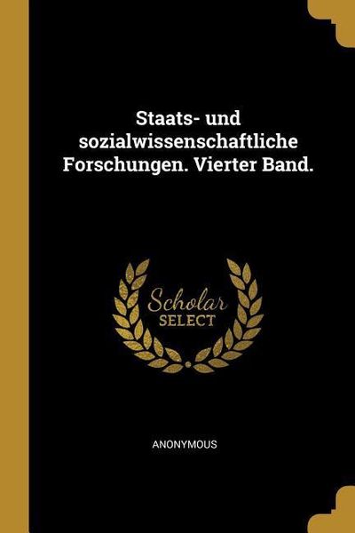 Produktbild: Staats- Und Sozialwissenschaftliche Forschungen. Vierter Band.