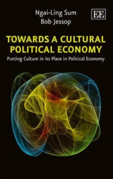 Produktbild: Sum, N:  Towards a Cultural Political Economy