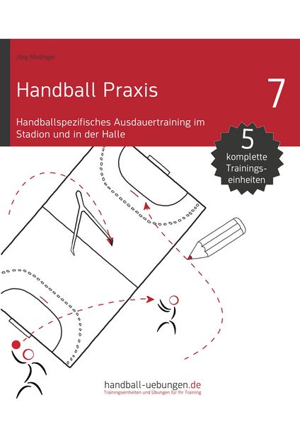 Produktbild: Handball Praxis 7 - Handballspezifisches Ausdauertraining im Stadion und in der Halle