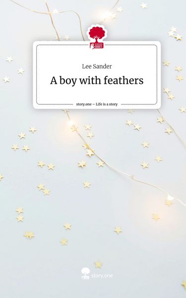 Produktbild: A boy with feathers. Life is a Story - story.one