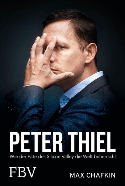 Produktbild: Peter Thiel - Facebook, PayPal, Palantir