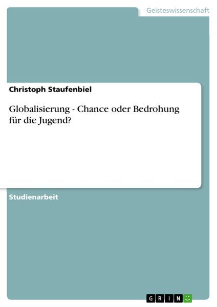 Produktbild: Globalisierung - Chance oder Bedrohung f&uuml;r die Jugend?