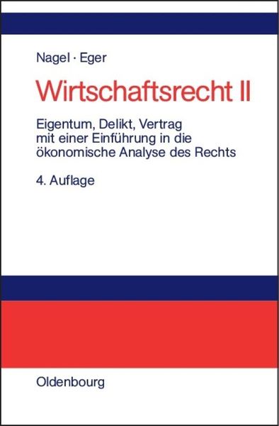 Wirtschaftsrecht / Eigentum, Delikt und Vertrag