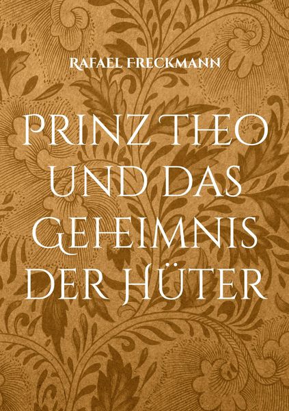 Produktbild: Prinz Theo und das Geheimnis der H&uuml;ter