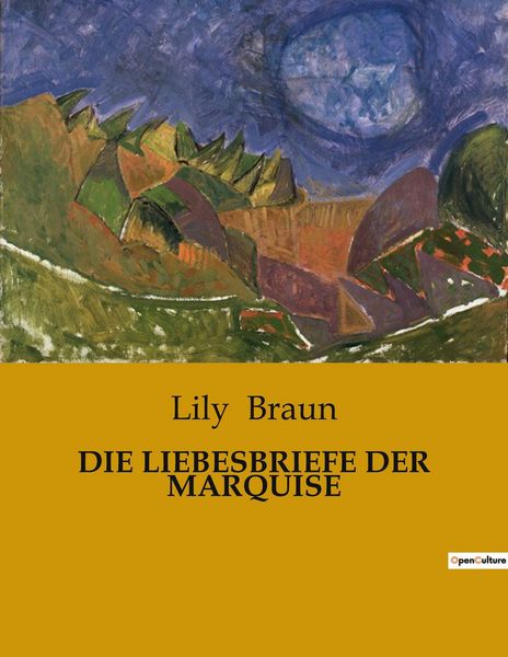 Die Liebesbriefe der Marquise, Taschenbuch von Lily Braun, BoD - Books on Demand, 9791041904945