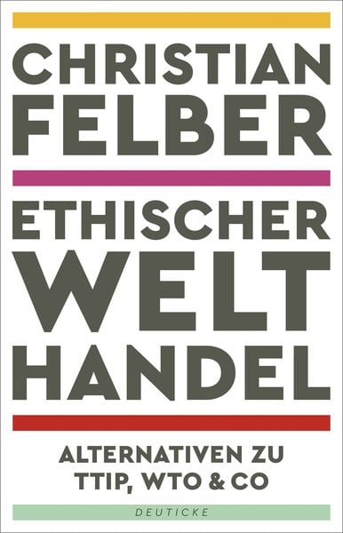 Ethischer Welthandel, Taschenbuch von Christian Felber, Zsolnay, Paul, 9783552063389