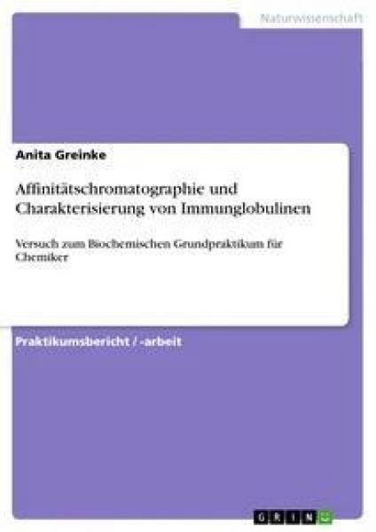 Produktbild: Affinit&auml;tschromatographie und Charakterisierung von Immunglobulinen