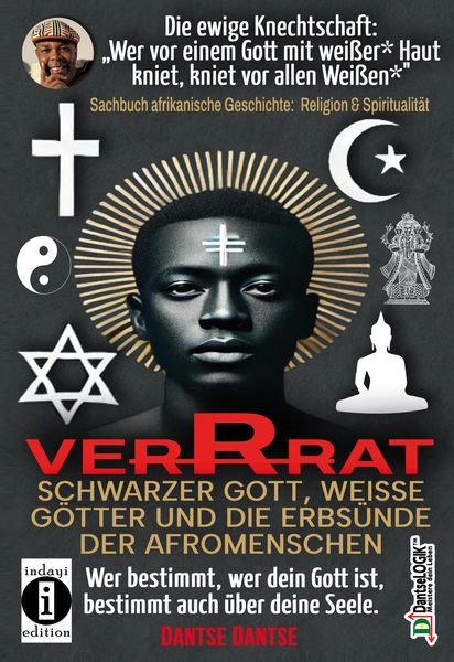 Produktbild: Verrat - Schwarzer Gott, Weisse Götter und die Erbsünde der Afromenschen: wer Deinen Gott Bestimmt, Bestimmt Deine Seele