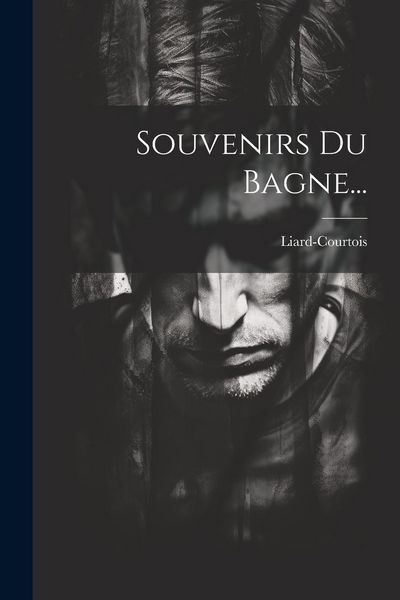 Produktbild: Souvenirs Du Bagne...