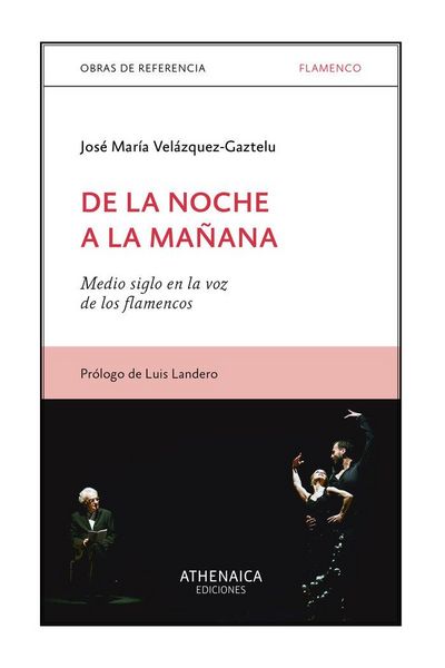 Produktbild: De la noche a la ma&ntilde;ana : medio siglo en la voz de los flamencos