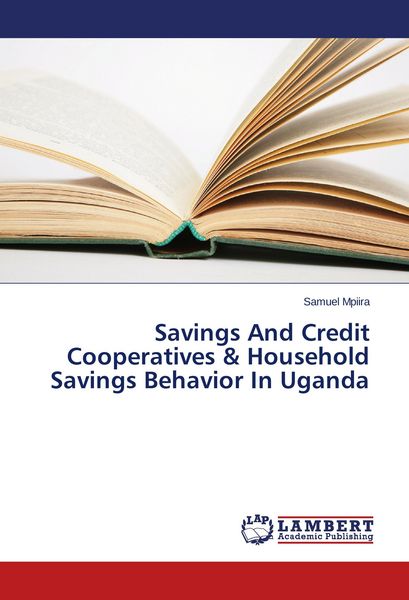 Produktbild: Savings And Credit Cooperatives & Household Savings Behavior In Uganda
