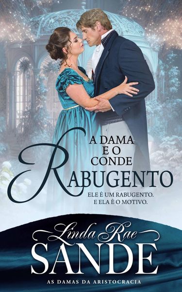 Produktbild: A Dama e o Conde Rabugento (As Damas da Aristocracia, #1)
