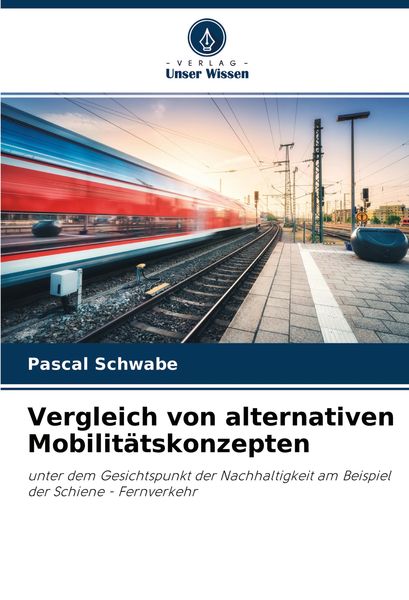 Produktbild: Vergleich von alternativen Mobilit&auml;tskonzepten