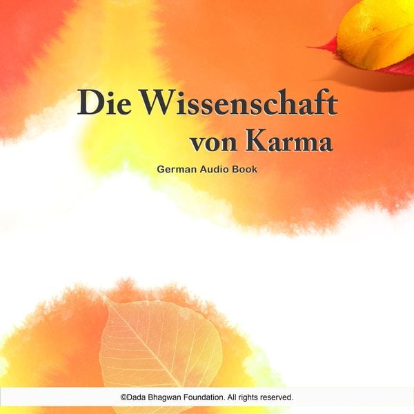 Die Wissenschaft von Karma - German Audio Book - Dada Bhagwan, Audio, 5059594367407