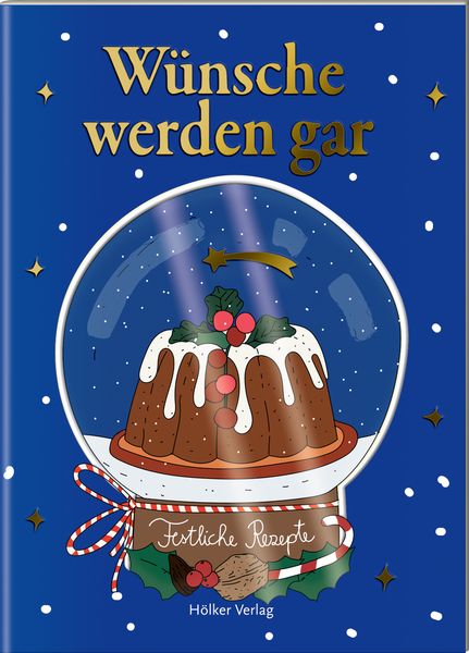 Produktbild: Der kl. K&uuml;chenfreund: W&uuml;nsche werden gar (Weihnachten)