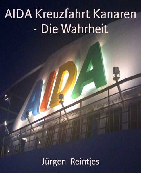 Produktbild: AIDA Kreuzfahrt Kanaren - Die Wahrheit