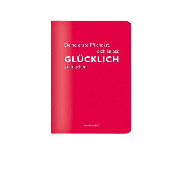 Produktbild: Heft A6 kariert, "Deine erste Pflicht, ist selbst gl&uuml;cklich zu machen." (Ludwig Feuerbach)
