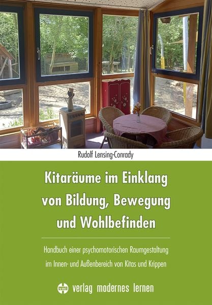 Kitaräume im Einklang von Bildung, Bewegung und Wohlbefinden, Taschenbuch von Rudolf Lensing-Conrady, Modernes lernen, 978-3-8080-0921-5
