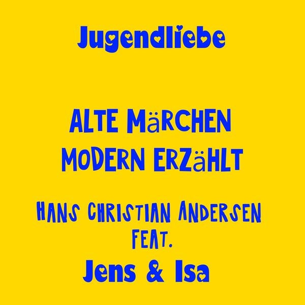 Produktbild: Jugendliebe - alte M&auml;rchen modern erz&auml;hlt - Hans Christian Andersen