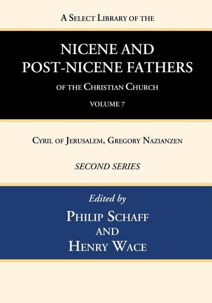 Produktbild: A Select Library of the Nicene and Post-Nicene Fathers of the Christian Church, Second Series, Volume 7