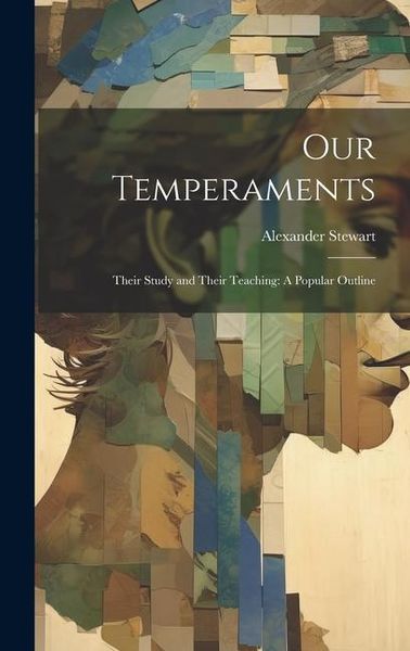 Produktbild: Our Temperaments: Their Study and Their Teaching: A Popular Outline