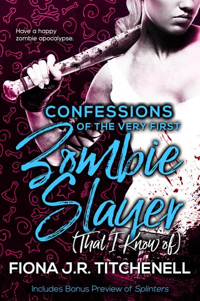 Produktbild: Confessions of the Very First Zombie Slayer (That I Know Of)