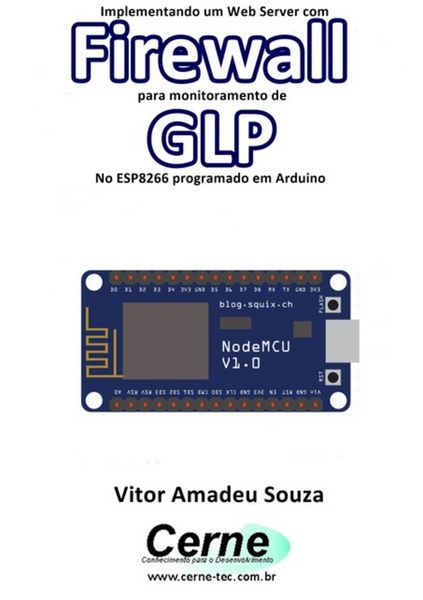 Produktbild: Implementando Um Web Server Com Firewall Para Monitoramento De Glp No Esp8266 Programado Em Arduino