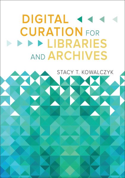 Produktbild: Digital Curation for Libraries and Archives