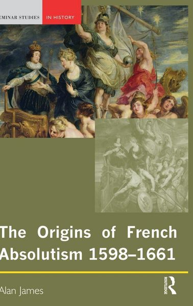 Produktbild: The Origins of French Absolutism, 1598-1661