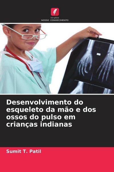 Produktbild: Desenvolvimento do esqueleto da m&atilde;o e dos ossos do pulso em crian&ccedil;as indianas