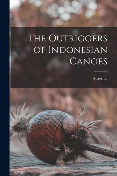 Produktbild: The Outriggers of Indonesian Canoes