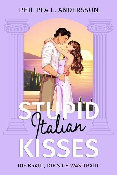 Produktbild: Stupid Italian Kisses - Die Braut, die sich was traut