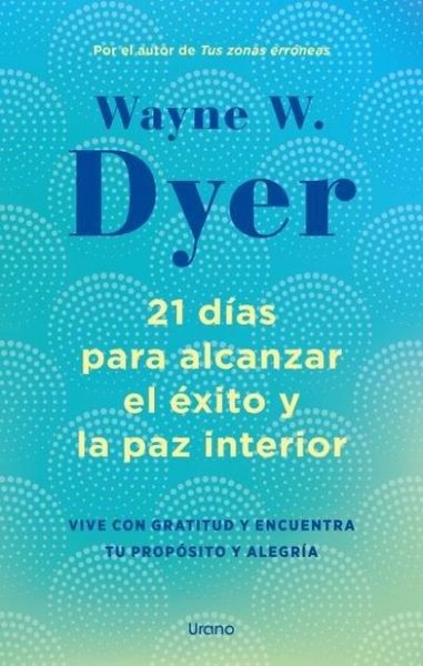 Produktbild: 21 d&iacute;as para alcanzar el &eacute;xito y la paz interior