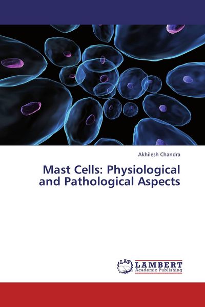 Produktbild: Mast Cells: Physiological and Pathological Aspects