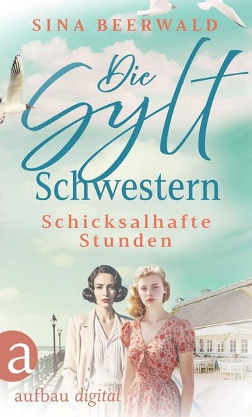 Produktbild: Die Sylt-Schwestern - Schicksalhafte Stunden