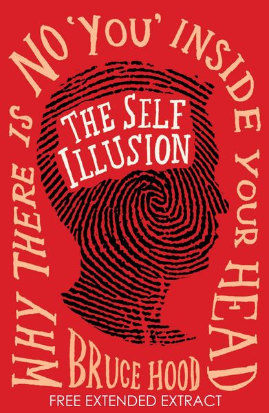 Produktbild: The Self Illusion: Why There is No 'You' Inside Your Head (Extract)