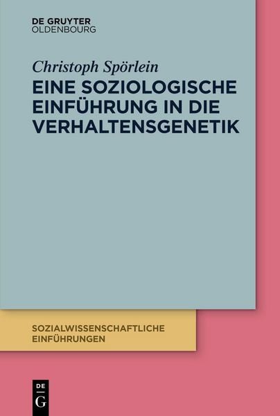Produktbild: Eine soziologische Einf&uuml;hrung in die Verhaltensgenetik
