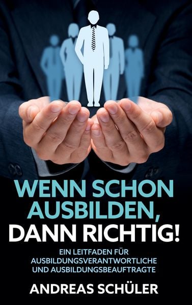 Produktbild: Wenn schon ausbilden, dann richtig!