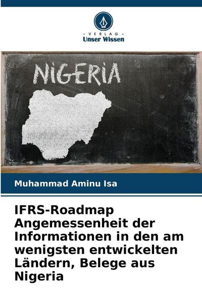 Produktbild: IFRS-Roadmap Angemessenheit der Informationen in den am wenigsten entwickelten L&auml;ndern, Belege aus Nigeria