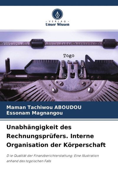 Produktbild: Unabh&auml;ngigkeit des Rechnungspr&uuml;fers. Interne Organisation der K&ouml;rperschaft