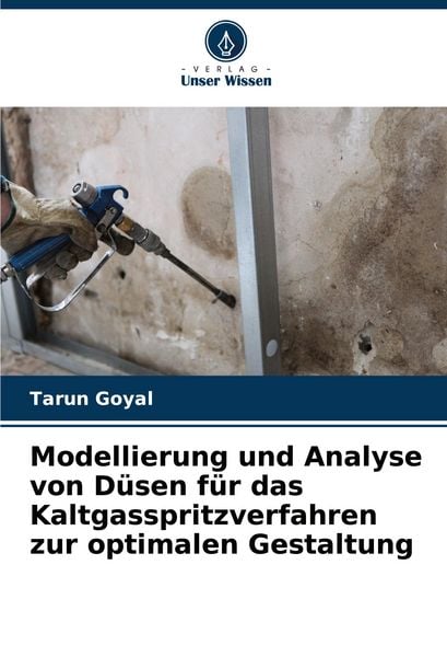 Produktbild: Modellierung und Analyse von D&uuml;sen f&uuml;r das Kaltgasspritzverfahren zur optimalen Gestaltung